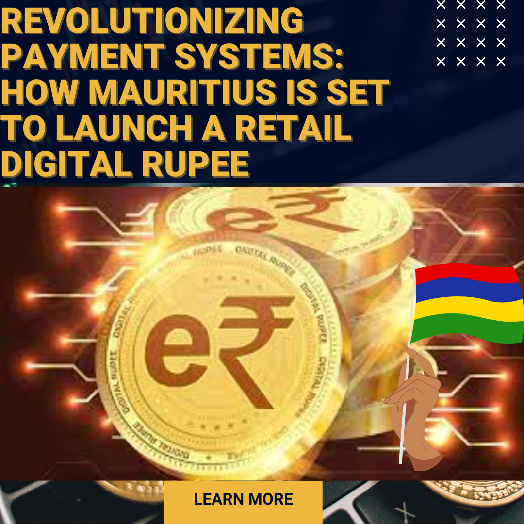 Revolutionizing Payment Systems: How Mauritius is Set to Launch a Retail Digital Rupee